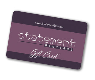 Statement Boutique Gift Card - Statement Boutique